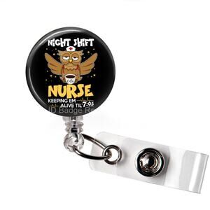 Night Shift Nurse Badge Reel | Keep Them Alive Until 7:05 ID Holder | Funny
